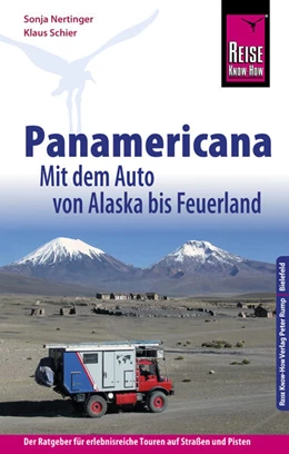 Abbildung von Nertinger / Schier | Reise Know-How Panamericana: Mit dem Auto von Alaska bis Feuerland (Sachbuch) | 1. Auflage | 2017 | beck-shop.de
