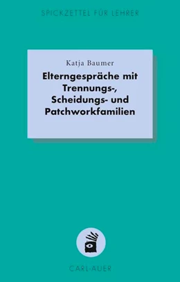 Abbildung von Baumer | Elterngespräche mit Trennungs-, Scheidungs- und Patchworkfamilien | 1. Auflage | 2017 | beck-shop.de