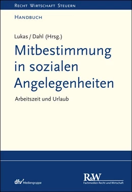 Abbildung von Lukas / Dahl | Mitbestimmung in sozialen Angelegenheiten, Band 1 | 1. Auflage | 2017 | beck-shop.de