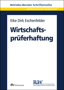 Abbildung von Eschenfelder | Wirtschaftsprüferhaftung | 1. Auflage | 2017 | beck-shop.de