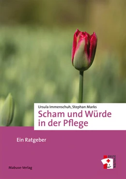 Abbildung von Immenschuh / Marks | Scham und Würde in der Pflege | 4. Auflage | 2017 | beck-shop.de