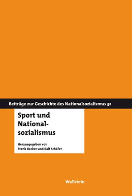 Abbildung von Becker / Schäfer | Sport und Nationalsozialismus | 1. Auflage | 2016 | beck-shop.de