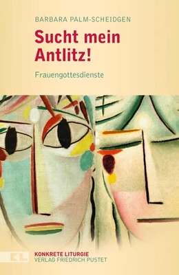 Abbildung von Palm-Scheidgen | Sucht mein Antlitz! | 1. Auflage | 2017 | beck-shop.de