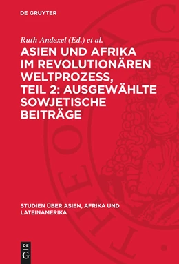 Abbildung von Andexel et al. | Asien und Afrika im revolutionären Weltprozess, Teil 2: Ausgewählte sowjetische Beiträge | 1. Auflage | 1973 | beck-shop.de