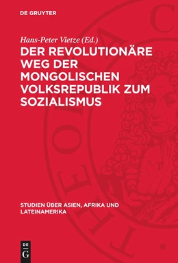 Abbildung von Vietze | Der revolutionäre Weg der mongolischen Volksrepublik zum Sozialismus | 1. Auflage | 1978 | beck-shop.de