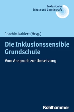 Abbildung von Kahlert | Die Inklusionssensible Grundschule | 1. Auflage | 2018 | beck-shop.de