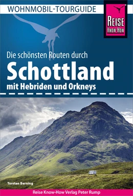 Abbildung von Berning | Reise Know-How Wohnmobil-Tourguide Schottland mit Hebriden und Orkneys | 2. Auflage | 2023 | beck-shop.de