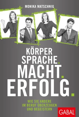 Abbildung von Matschnig | Körpersprache. Macht. Erfolg. | 1. Auflage | 2019 | beck-shop.de