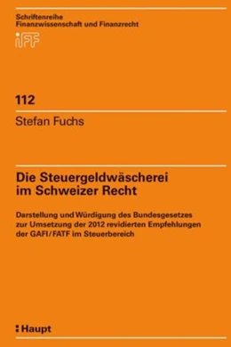 Abbildung von Fuchs | Die Steuergeldwäscherei im Schweizer Recht | 1. Auflage | 2017 | beck-shop.de