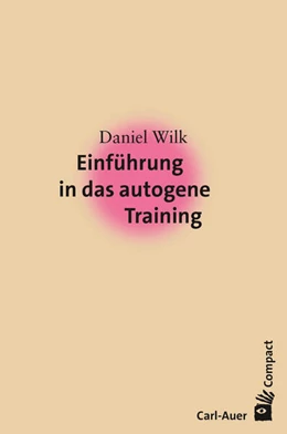 Abbildung von Wilk | Einführung in das Autogene Training | 1. Auflage | 2019 | beck-shop.de