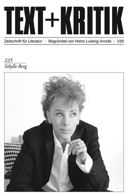Abbildung von Catani / Schöll | TEXT + KRITIK 225 - Sibylle Berg | 1. Auflage | 2020 | beck-shop.de