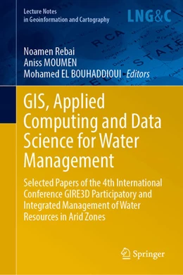 Abbildung von Rebai / Moumen | GIS, Applied Computing and Data Science for Water Management | 1. Auflage | 2024 | beck-shop.de