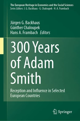 Abbildung von Backhaus / Chaloupek | 300 Years of Adam Smith | 1. Auflage | 2024 | beck-shop.de