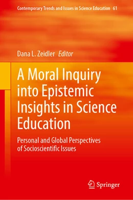 Abbildung von Zeidler | A Moral Inquiry into Epistemic Insights in Science Education | 1. Auflage | 2024 | beck-shop.de