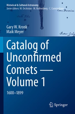 Abbildung von Kronk / Meyer | Catalog of Unconfirmed Comets - Volume 1 | 1. Auflage | 2024 | beck-shop.de