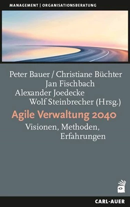 Abbildung von Bauer / Büchter | Agile Verwaltung 2040 | 1. Auflage | 2024 | beck-shop.de