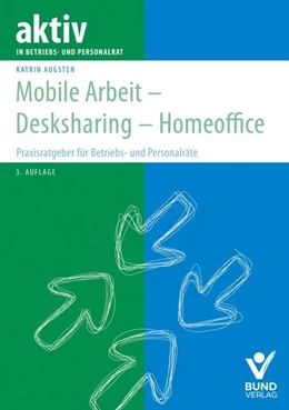 Abbildung von Augsten | Mobile Arbeit - Desksharing - Homeoffice | 3. Auflage | 2025 | beck-shop.de