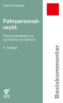 Abbildung von Hamm / Fütterer | Fahrpersonalrecht | 6. Auflage | 2025 | beck-shop.de