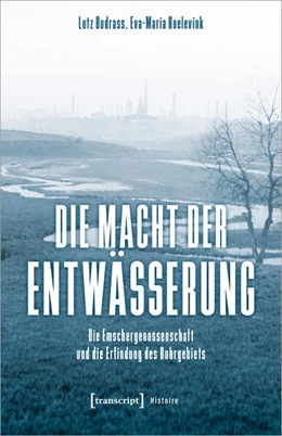 Abbildung von Budrass / Roelevink | Die Macht der Entwässerung | 1. Auflage | 2024 | 224 | beck-shop.de