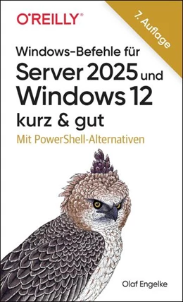 Abbildung von Engelke | Windows-Befehle für Server 2025 und Windows 11 – kurz & gut | 7. Auflage | 2025 | beck-shop.de