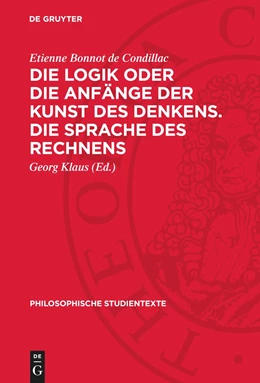 Abbildung von Condillac / Klaus | Die Logik oder die Anfänge der Kunst des Denkens. Die Sprache des Rechnens | 1. Auflage | 1959 | beck-shop.de