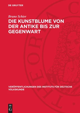 Abbildung von Schier | Die Kunstblume von der Antike bis zur Gegenwart | 1. Auflage | 1957 | beck-shop.de