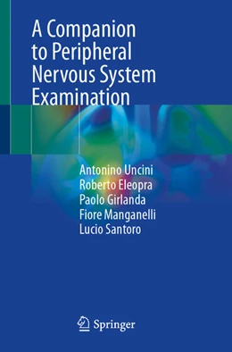 Abbildung von Uncini / Eleopra | A Companion to Peripheral Nervous System Examination | 1. Auflage | 2025 | beck-shop.de