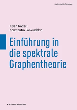 Abbildung von Naderi / Pankrashkin | Einführung in die spektrale Graphentheorie | 1. Auflage | 2024 | beck-shop.de
