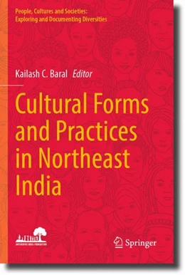 Abbildung von Baral | Cultural Forms and Practices in Northeast India | 1. Auflage | 2024 | beck-shop.de
