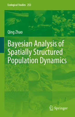 Abbildung von Zhao | Bayesian Analysis of Spatially Structured Population Dynamics | 1. Auflage | 2024 | beck-shop.de