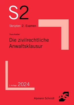 Abbildung von Thum-Raithel | Die zivilrechtliche Anwaltsklausur | 3. Auflage | 2024 | beck-shop.de