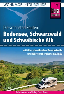 Abbildung von Gölz | Reise Know-How Wohnmobil-Tourguide Bodensee, Schwarzwald und Schwäbische Alb mit Oberschwäbischer Barockstraße und Württembergischem Allgäu | 2. Auflage | 2022 | beck-shop.de
