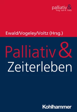 Abbildung von Ewald / Vogeley | Palliativ & Zeiterleben | 1. Auflage | 2020 | beck-shop.de