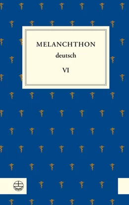 Abbildung von Rhein / Naumann | Melanchthon deutsch VI | 1. Auflage | 2020 | beck-shop.de