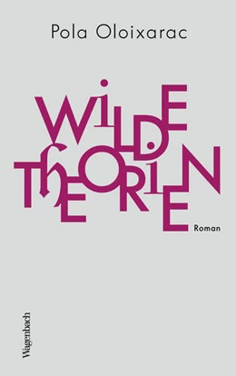 Abbildung von Oloixarac | Wilde Theorien | 1. Auflage | 2021 | beck-shop.de