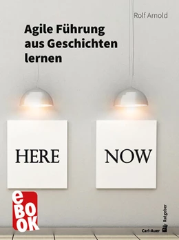 Abbildung von Arnold | Agile Führung aus Geschichten lernen | 1. Auflage | 2021 | beck-shop.de
