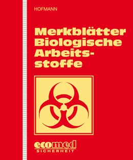 Abbildung von Hoffmann | Merkblätter Biologische Arbeitsstoffe | 1. Auflage | 2018 | beck-shop.de