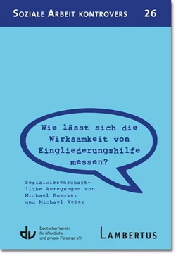 Abbildung von Boecker / Weber | Wie lässt sich die Wirksamkeit von Eingliederungshilfe messen? (SAK 26) | 1. Auflage | 2021 | beck-shop.de