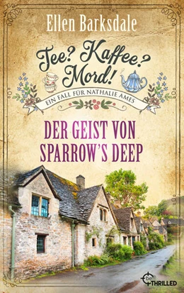 Abbildung von Barksdale | Tee? Kaffee? Mord! Der Geist von Sparrow's Deep | 1. Auflage | 2024 | beck-shop.de