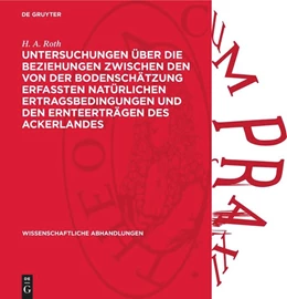 Abbildung von Roth | Untersuchungen über die Beziehungen zwischen den von der Bodenschätzung erfaßten natürlichen Ertragsbedingungen und den Ernteerträgen des Ackerlandes | 1. Auflage | 1956 | 19 | beck-shop.de