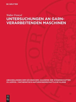 Abbildung von Frenzel | Untersuchungen an garn-verarbeitenden Maschinen | 1. Auflage | 1954 | 44,5 | beck-shop.de