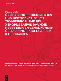Abbildung von Sterba | Über die Morphologischen und histogenetischen Thymusprobleme bei Xenopus Laevis Daundin nebst einigen Bemerkungen über die Morphologie der Kaulquappen | 1. Auflage | 1950 | 44,1 | beck-shop.de