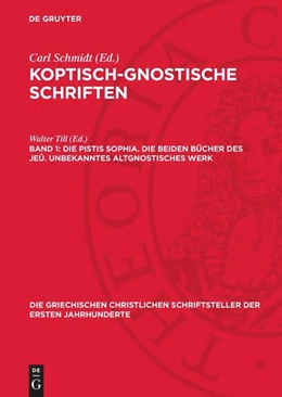 Abbildung von Till | Die Pistis Sophia. Die beiden Bücher des Jeû. Unbekanntes altgnostisches Werk | 2. Auflage | 1954 | 45 | beck-shop.de
