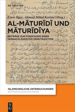 Abbildung von Ilgaz / Karimi | Al-Maturidi und Maturidiya | 1. Auflage | 2025 | 344 | beck-shop.de
