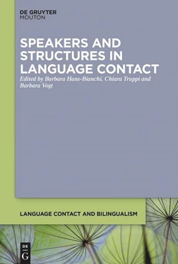 Abbildung von Hans-Bianchi / Truppi | Speakers and Structures in Language Contact | 1. Auflage | 2024 | 31 | beck-shop.de