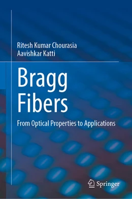 Abbildung von Chourasia / Katti | Bragg Fibers | 1. Auflage | 2024 | beck-shop.de