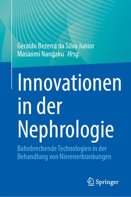 Abbildung von Bezerra da Silva Junior / Nangaku | Innovationen in der Nephrologie | 1. Auflage | 2024 | beck-shop.de