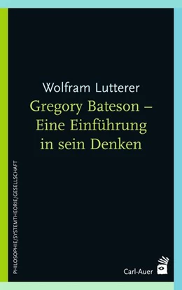 Abbildung von Lutterer | Gregory Bateson - Eine Einführung in sein Denken | 4. Auflage | 2025 | beck-shop.de