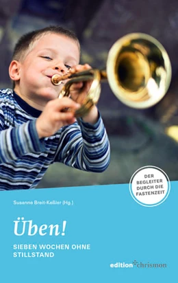 Abbildung von Breit-Keßler | Fastenaktion 2022: Üben! Sieben Wochen ohne Stillstand - Fastenlesebuch | 1. Auflage | 2021 | beck-shop.de