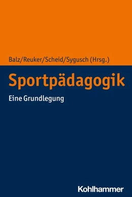 Abbildung von Reuker / Balz | Sportpädagogik | 1. Auflage | 2021 | beck-shop.de